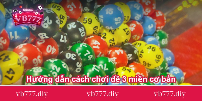 huong dan cach choi de 3 mien co ban dan cach nuoi de ba cang tu co ban Huong-dan-cach-choi-de-3-mien-co-ban