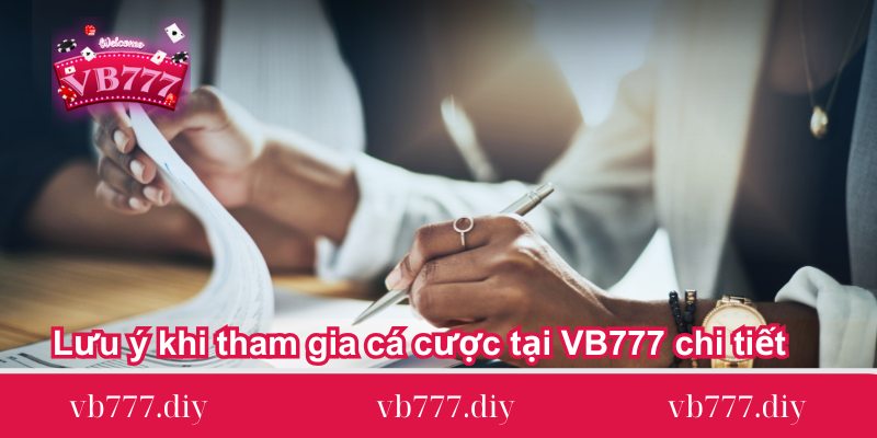 luu y khi tham gia ca cuoc tai vb777 chi tiet luu-y-khi-tham-gia-ca-cuoc-tai-vb777-chi-tiet
