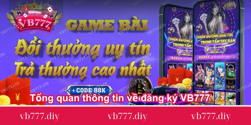 tong quan thong tin ve dang ky vb777 quan thong tin ve no hu tai vb777 Tong-quan-thong-tin-ve-dang-ky-VB777