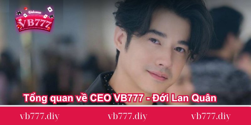 tong quan ve ceo vb777 doi lan quan tong-quan-ve-ceo-vb777-doi-lan-quan